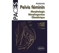 UE5 - Anatomie : pelvis et petit bassin. Morphologie Morphogenèse Obstétrique - Olivier Trost - Ellipses - broché - Scolaire / Universitaire