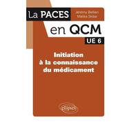 UE6 - Initiation à la connaissance du médicament - Jérémy Bellien - Ellipses - broché - Manuel