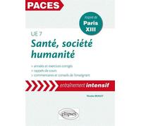 Santé, Société, Humanité Ue7 - Annales Et Exercices Corrigés, Inspiré De Paris Xiii