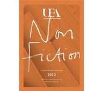UEA CREATIVE WRITING ANTHOLOGY 2013 NONFICTION by Nathan Hamilton Nathan Hamilton (Auteur)
