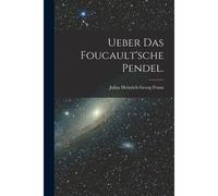 Ueber Das Foucault'sche Pendel.