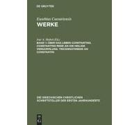 Über Das Leben Constantins. Constantins Rede An Die Heilige Versammlung. Tricennatsrede An Constantin