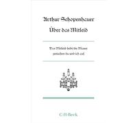 Über das Mitleid: Das Mitleid hebt die Mauer zwischen du und ich auf | Kleine Bibliothek der Weltweisheit