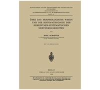 Über Das Morphologische Wesen Und Die Histopathologie Der Hereditaer-Systematischen Nervenkrankheiten