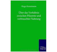 Über Das Verhältnis Zwischen Pilzernte Und Verbrauchter Nahrung