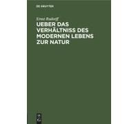 Ueber Das Verhältniss Des Modernen Lebens Zur Natur