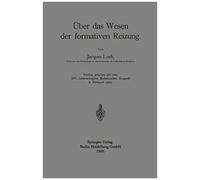 Über Das Wesen Der Formativen Reizung