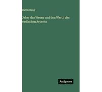 Ueber das Wesen und den Werth des wedischen Accents