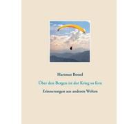 Über Den Bergen Ist Der Krieg So Fern