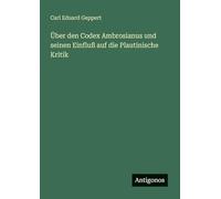 Über den Codex Ambrosianus und seinen Einfluß auf die Plautinische Kritik