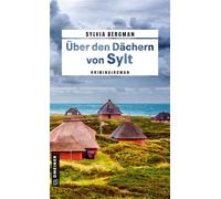 Über den Dächern von Sylt Kriminalroman - Sylvia Bergman - Gmeiner-Verlag - ebook (ePub) - Livre