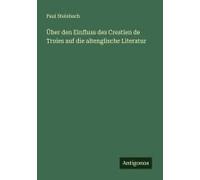 Über Den Einfluss Des Crestien De Troies Auf Die Altenglische Literatur
