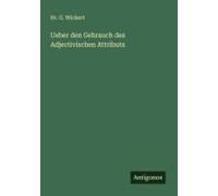 Ueber Den Gebrauch Des Adjectivischen Attributs