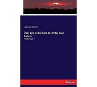 Über Den Geburtsort Des Peter Paul Rubens