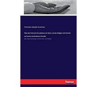 Über Den Tod Nach Grundsätzen Der Natur Und Der Religion Mit Hinsicht Auf Unsere Verstorbenen Freunde