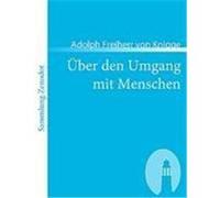Über den Umgang mit Menschen Knigge, Adolph Freiherr von (Auteur)