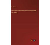 Ueber den Unterricht in lateinischer Prosodie und Metrik
