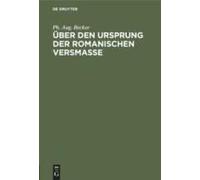 Über Den Ursprung Der Romanischen Versmasse