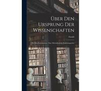 Über Den Ursprung Der Wissenschaften: De Ortu Scientiarium: Eine Mittelalterliche Einleitungsschri
