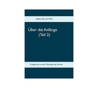 Über Die Anfänge (Teil 2)