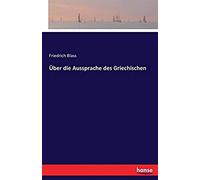 Über Die Aussprache Des Griechischen