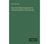 Über Die Berliner Fragmente Der Ath¿Nai¿N Politeia Des Aristoteles