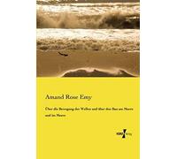 Über Die Bewegung Der Wellen Und Über Den Bau Am Meere Und Im Meere