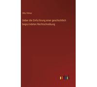 Ueber Die Einführung Einer Geschichtlich Begründeten Rechtschreibung