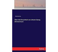 Über Die Einsamkeit Von Johann Georg Zimmermann