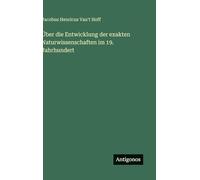 Über die Entwicklung der exakten Naturwissenschaften im 19. Jahrhundert