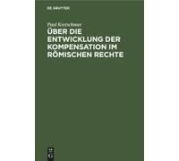 Über Die Entwicklung Der Kompensation Im Römischen Rechte
