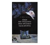 Über Die Epochen Der Neueren Geschichte