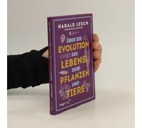 Über Die Evolution Des Lebens, Der Pflanzen Und Tiere