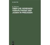 Über Die Gemeinde-Verhältnisse Der Juden In Preußen