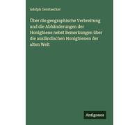 Über die geographische Verbreitung und die Abhänderungen der Honigbiene nebst Bemerkungen über die ausländischen Honigbienen der alten Welt