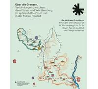 Über die Grenzen. Verbindungen zwischen dem Elsass und Württemberg im späten Mittelalter und in der frühen Neuzeit