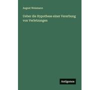 Ueber die Hypothese einer Vererbung von Verletzungen