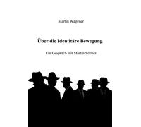 Über die Identitäre Bewegung: Ein Gespräch mit Martin Sellner