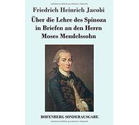 Über Die Lehre Des Spinoza In Briefen An Den Herrn Moses Mendelssohn