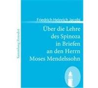Über die Lehre des Spinoza in Briefen an den Herrn Moses Mendelssohn Jacobi, Friedrich Heinrich (Auteur)