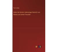 Ueber Die Letzten Lebenstage Heinrich Von Kleists Und Seiner Freundin