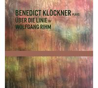 ÜBER DIE LINIE BY WOLFGANG RIHM - KLÖCKNER,BENEDICT CD NEUF RIHM,WOLFGANG