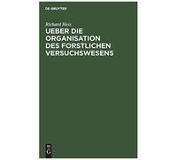 Ueber Die Organisation Des Forstlichen Versuchswesens