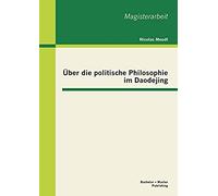 Über Die Politische Philosophie Im Daodejing