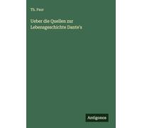 Ueber die Quellen zur Lebensgeschichte Dante's
