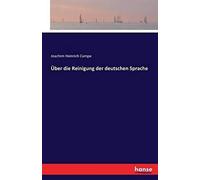 Über Die Reinigung Der Deutschen Sprache