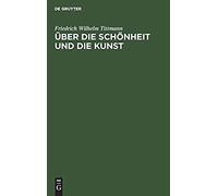 Über Die Schönheit Und Die Kunst