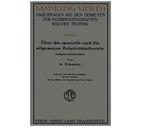 Über Die Spezielle Und Die Allgemeine Relativitätstheorie