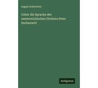Ueber Die Sprache Des Oesterreichischen Dichters Peter Suchenwirt