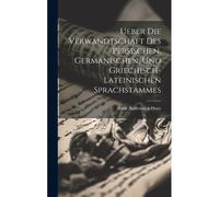 Ueber Die Verwandtschaft Des Persischen, Germanischen, Und Griechisch-Lateinischen Sprachstammes Paperback Book By Boris Andreevich Dorn